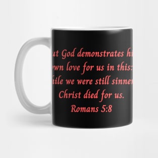 Bible Verse Romans 5:8 Mug